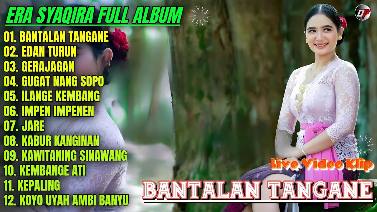 Era Syaqira Full Album 💕 BANTALAN TANGANE - EDAN TURUN - Lagu Banyuwangian Full Album On Trending
