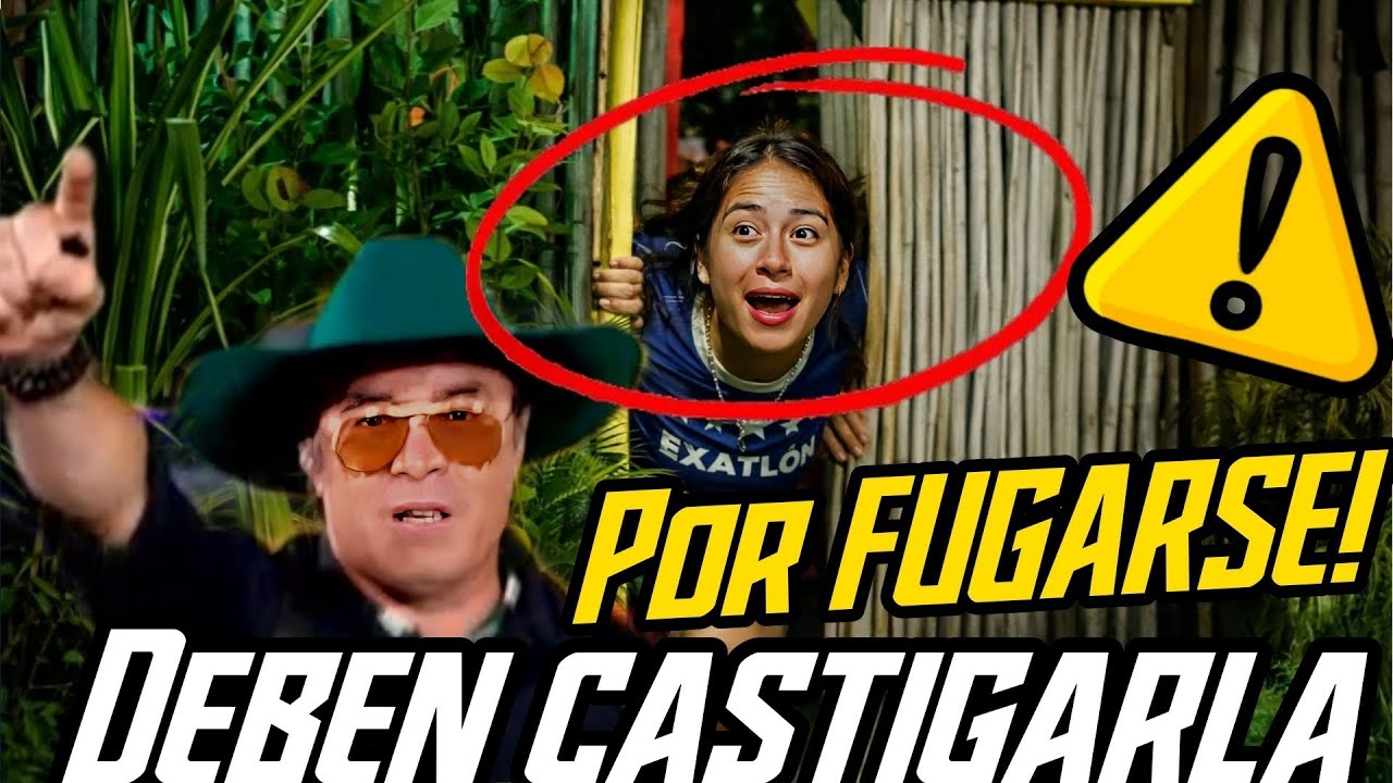 Por FUGARSE y Romper REGLAS⚠️Evelyn Debe ser CASTIGADA💥Producción es Cómplice de su Fugas EXATLÓN