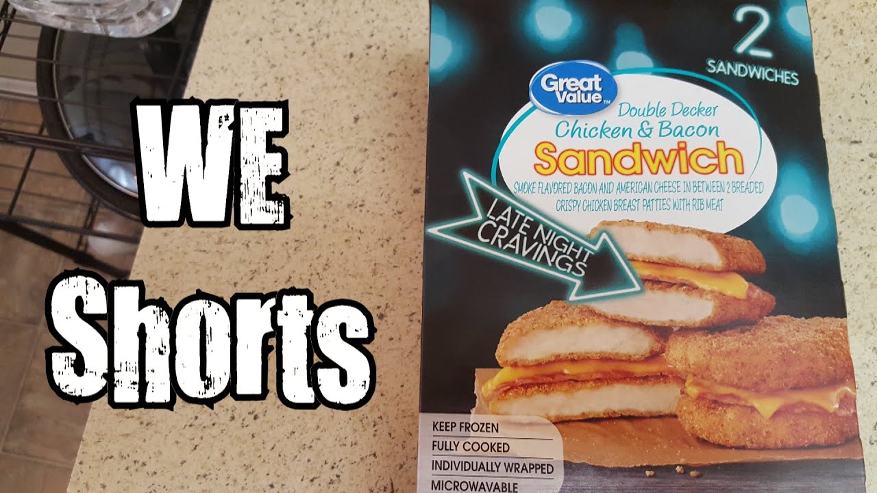 Great Value Double Decker Chicken & Bacon Sandwich Review - WE Shorts