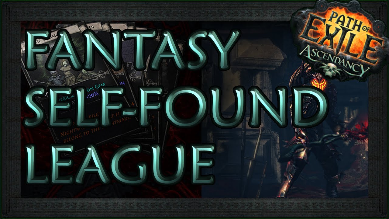 Path of Exile: My Fantasy Self-Found League