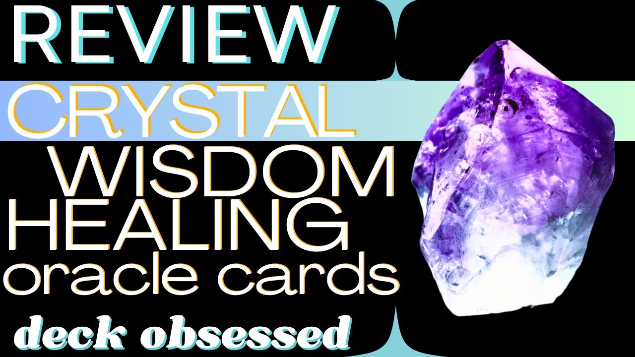 REVIEW: The Crystal Wisdom Healing Oracle, An Advanced 50-Card Deck by Crystal Expert, Judy Hall