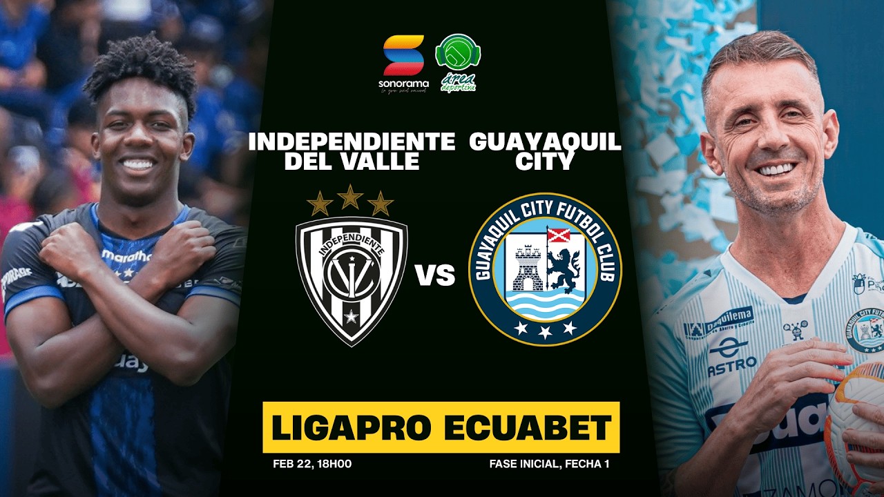 INDEPENDIENTE DEL VALLE VS GUAYAQUIL CITY | Liga Ecuabet 2026 - Fase Inicial, Fecha 1, 22 de febrero