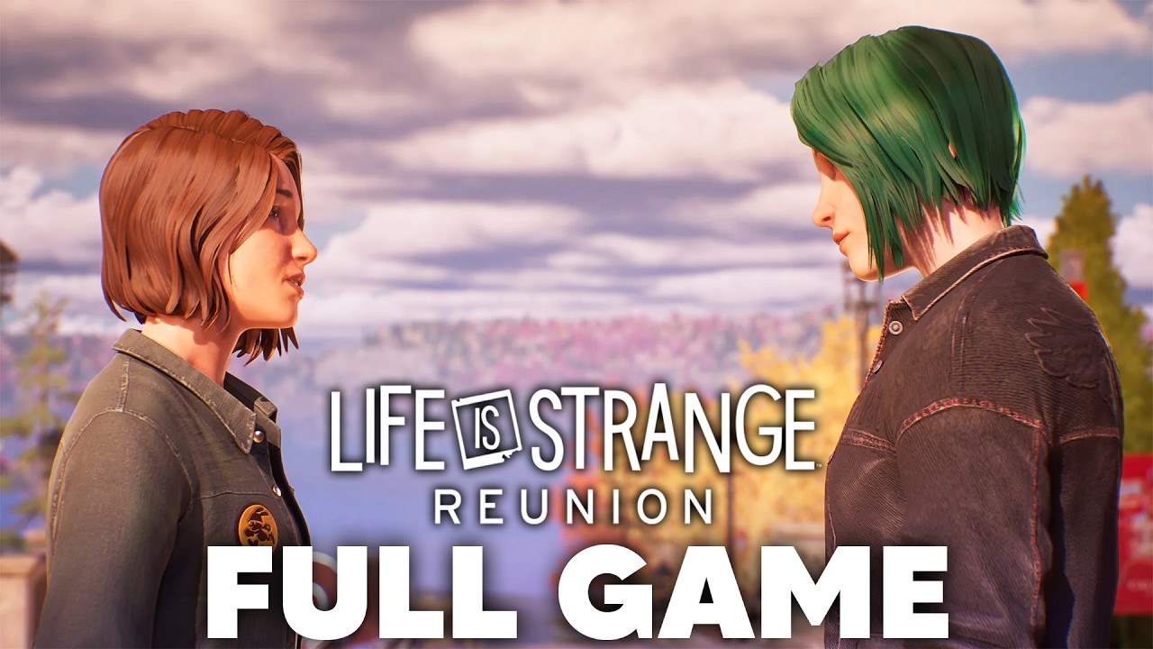 Life is Strange Reunion Gameplay Walkthrough (Full Game)