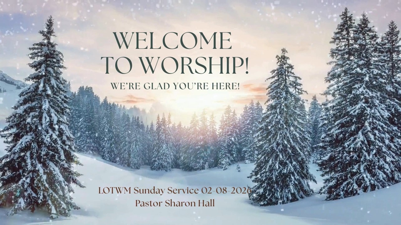 LOTWM SUNDAY SERVICE 02082026 | PASTOR SHARON HALL (PRERECORDED DUE TO WEATHER)