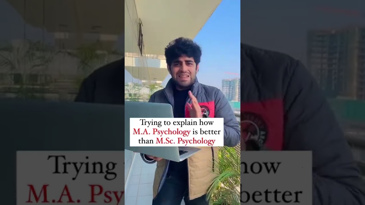 trying to explain how an M.A. in psychology is better than M.Sc. in psychology