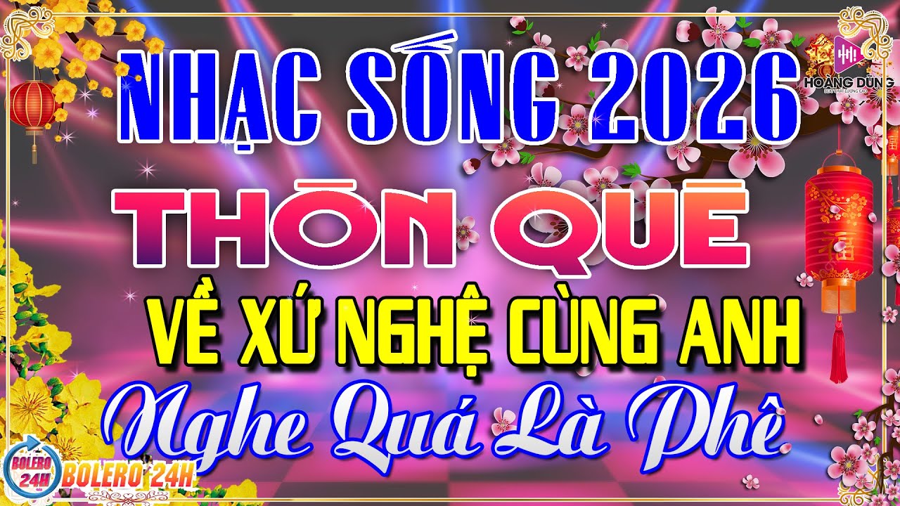 VỀ XỨ NGHỆ CÙNG ANH➤Mở Loa Hết Cỡ Nhạc Sống Thôn Quê Thư Giãn - Bản Phối Mới 2023 Toàn Bài Hay