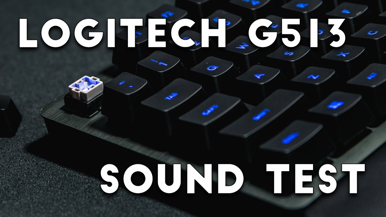Logitech G513 Sound Test Romer G Switch QUIETEST SWITCHES OUT THERE
