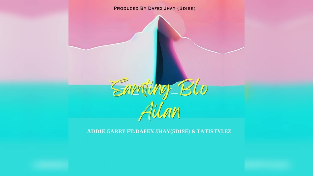 Samting Blo Ailan - Addie Gabby feat Dafex Jhay (3Dise) & TatiStylez
