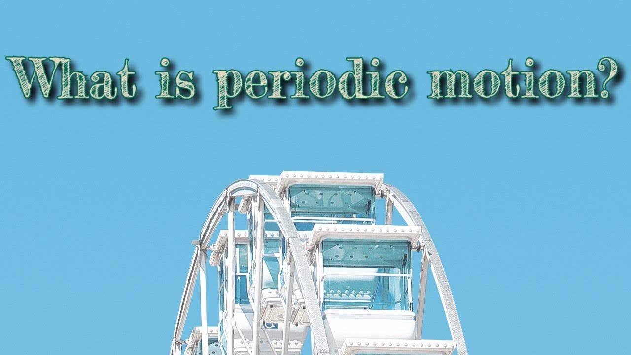 What is periodic motion?