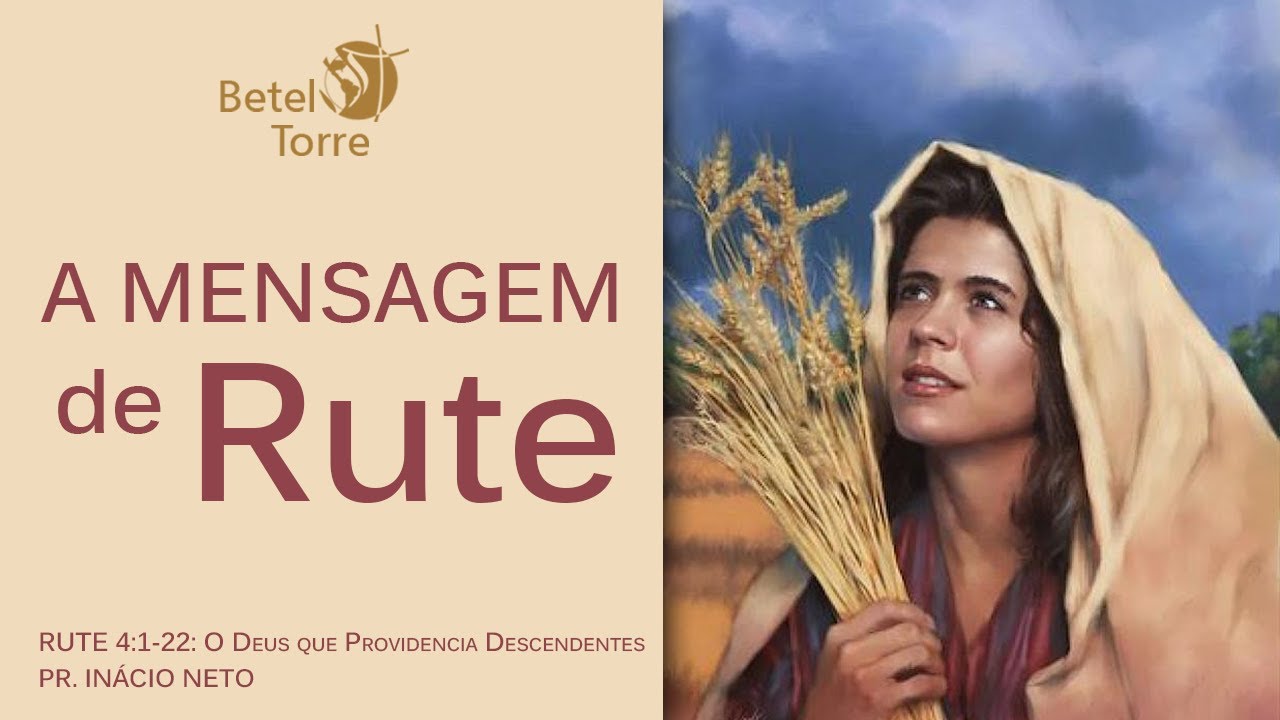 A Mensagem de Rute - Rute 4:1-22: O Deus que Providencia Descendentes - #5