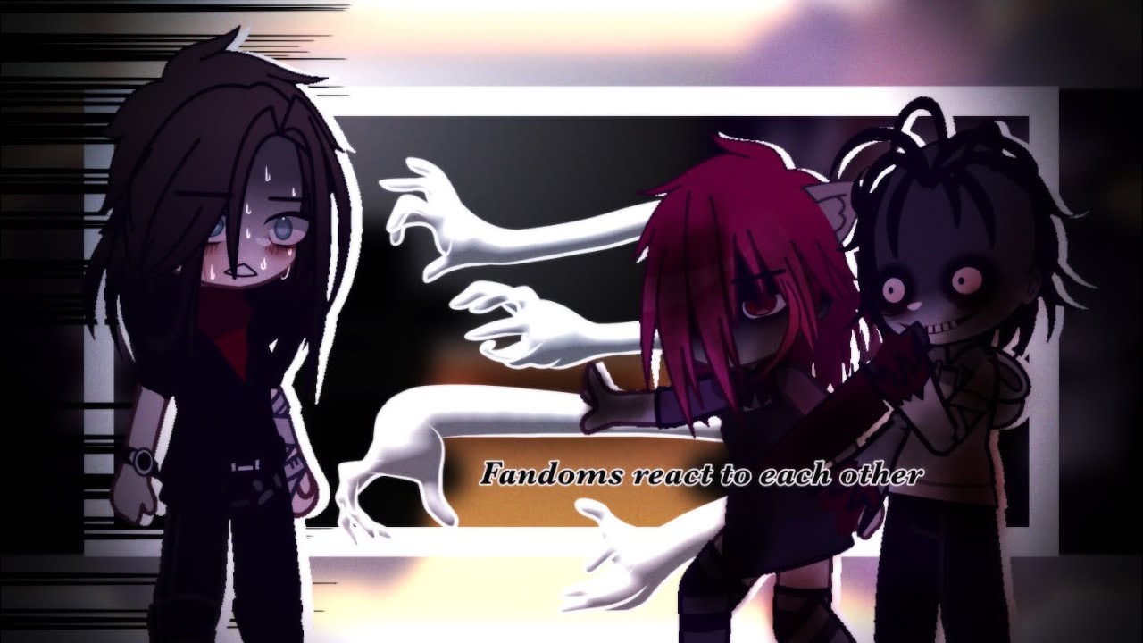 Фандомы реагируют друг на друга||ангст||гача-клуб||14+⚠️||поспешили||спецвыпуск на Хэллоуин