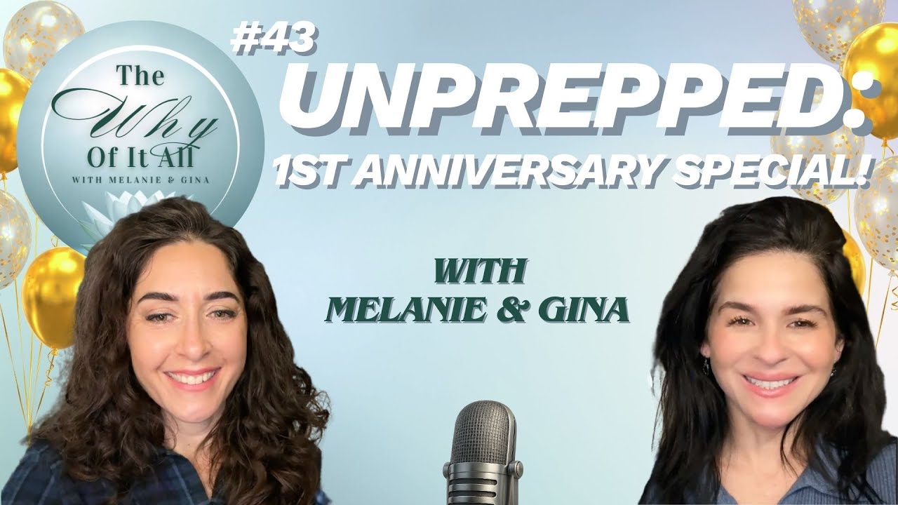 UnPrepped: 1st Anniversary Special | Ep. 43 | The Why Of It All