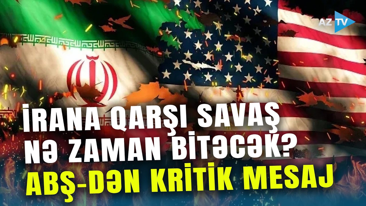 ABŞ-dən İranla bağlı MÜHÜM MESAJ VERİLDİ: Hərbi əməliyyat nə qədər davam edəcək? - DETALLAR