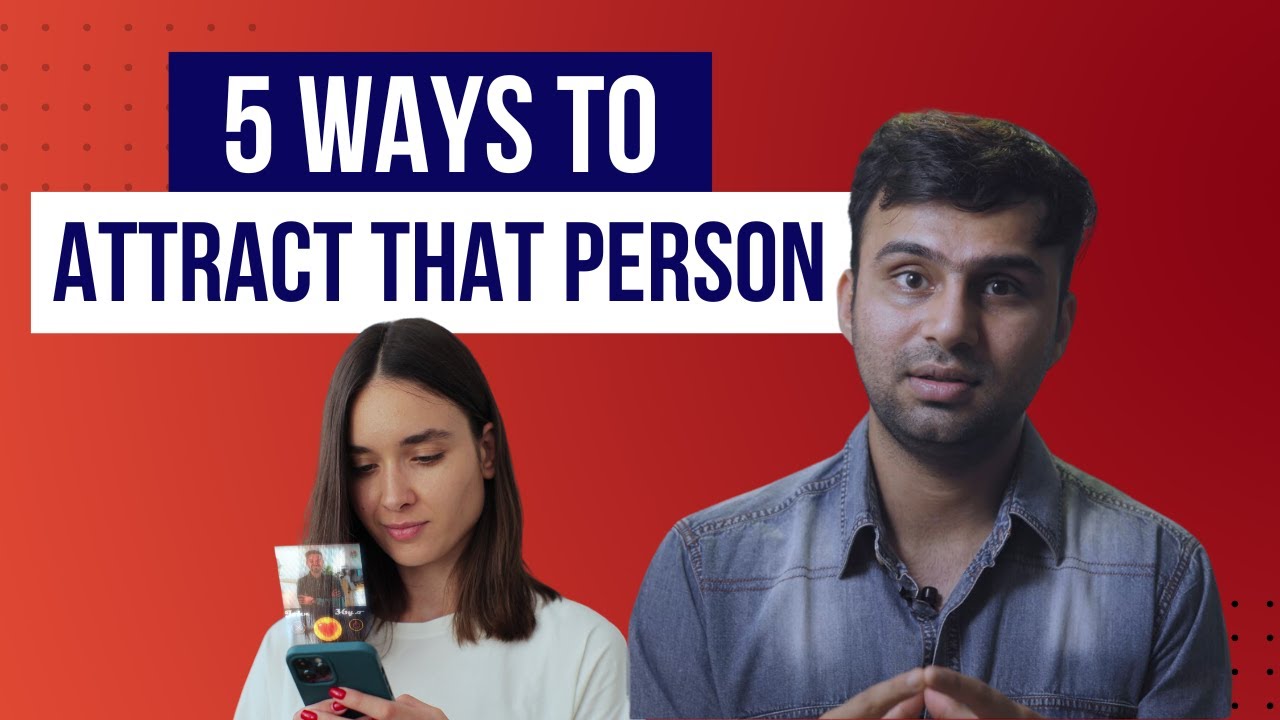 5 ways to attract someone
