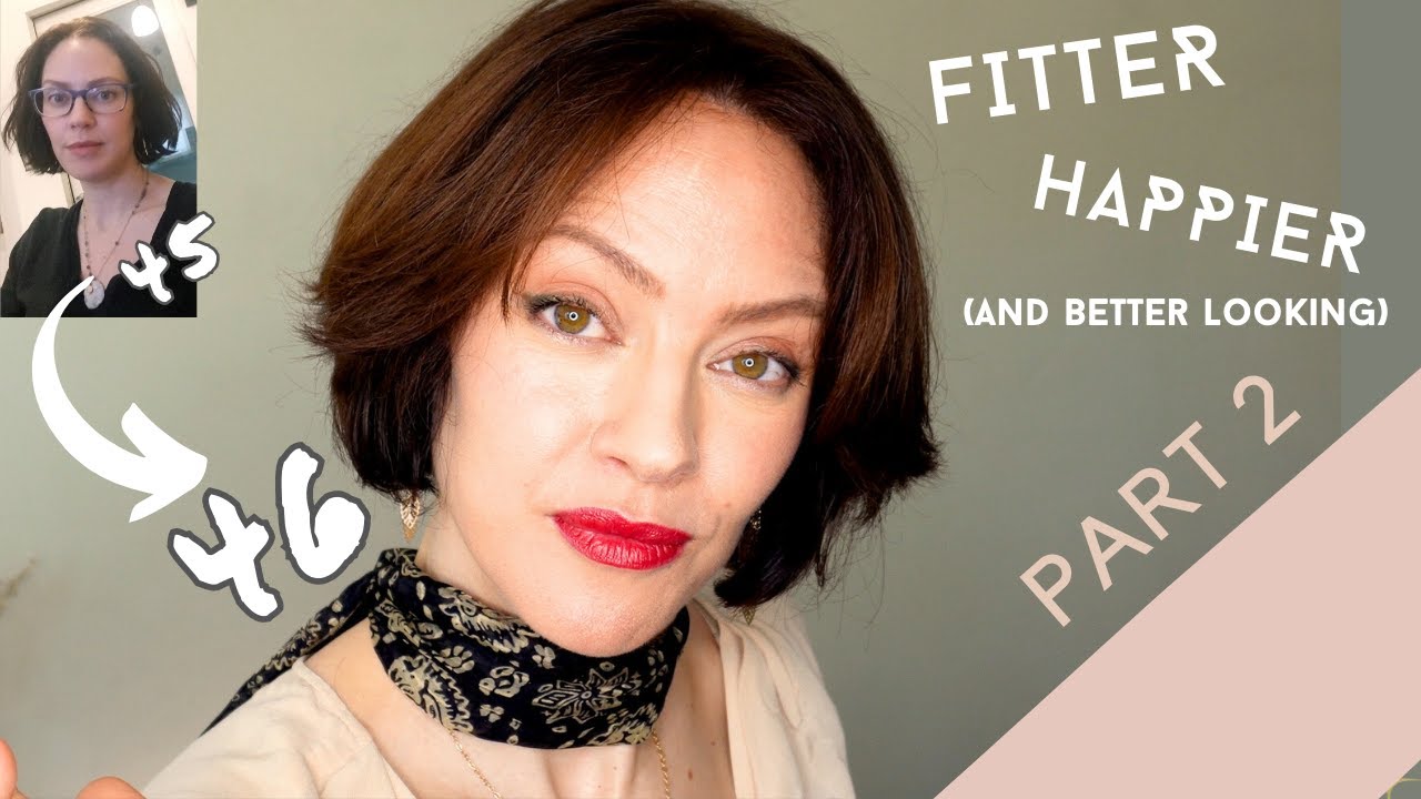 Part 2: 45 changes you can make after 45 to be fitter, happier, and better looking