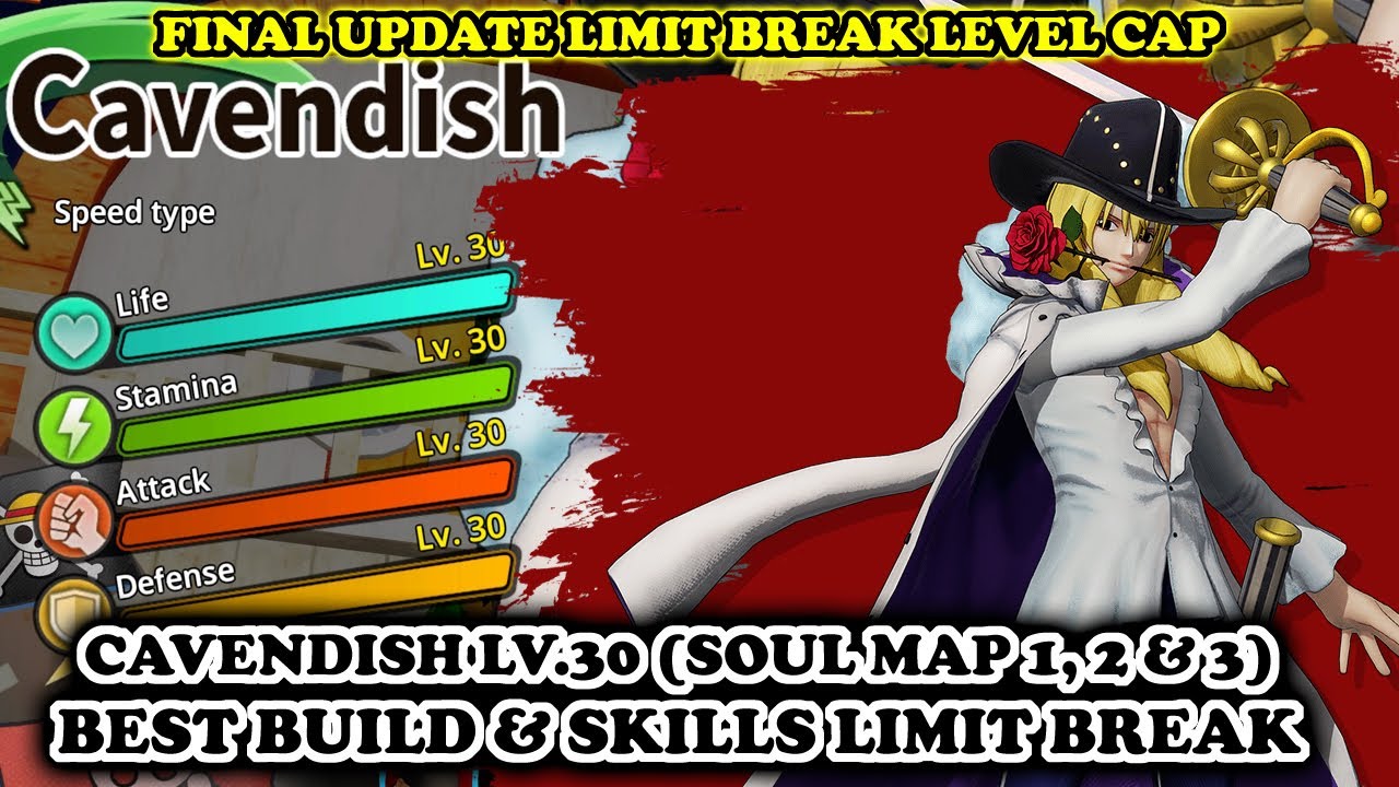 Cavendish LV.30 Limit Break [Soul Map 1, 2, 3] (BEST BUILD) | One Piece Pirate Warriors 4