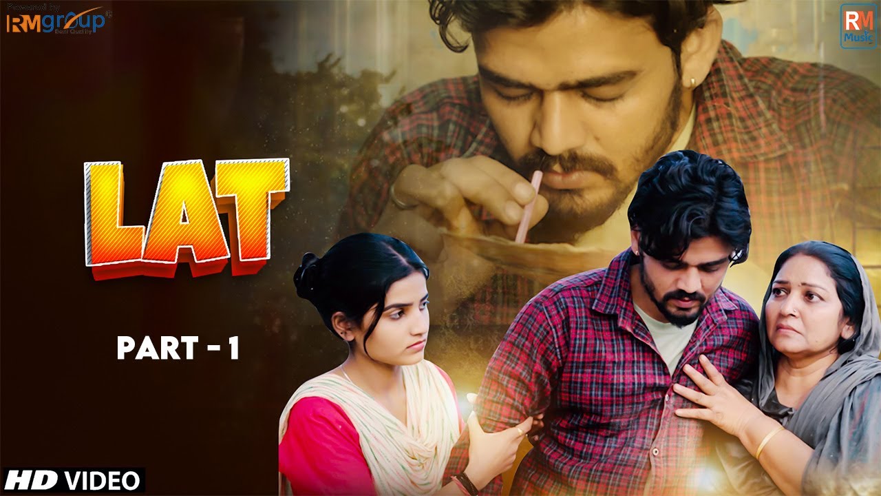 LAT DARK STORY | PART -1 ( HARYANVI MOVIE ) RM TV PRESENT