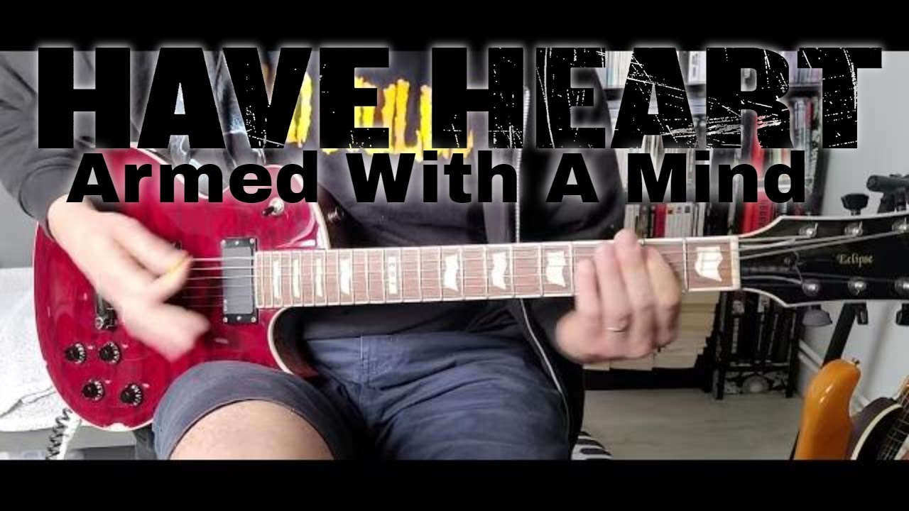 Have Heart - Armed With A Mind (Guitar Cover)