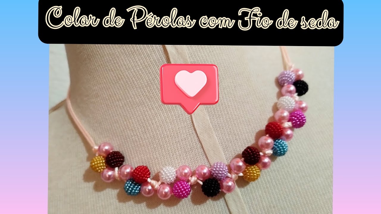 Colar de Pérolas com Fio de seda #diy #bijoux #bijouterie #bijuterias #tutorials #accessorie #art