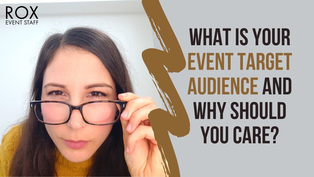 What Is Your Event Target Audience And Why Should You Care? 7 Brilliant Ways to Identify It!