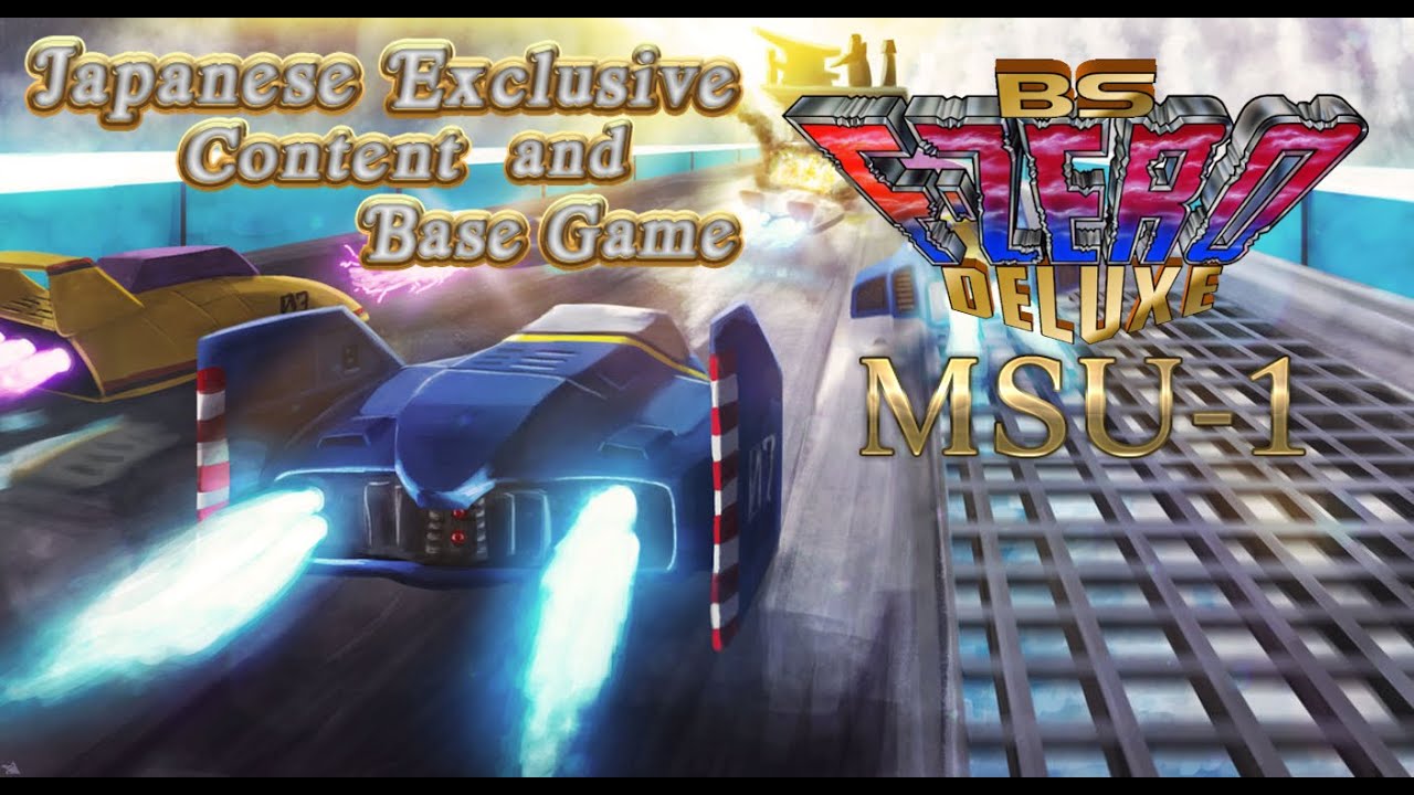 BS F-Zero Deluxe MSU-1. With New Music Tracks for New Stages - by JUD6MENT. Recommended Version