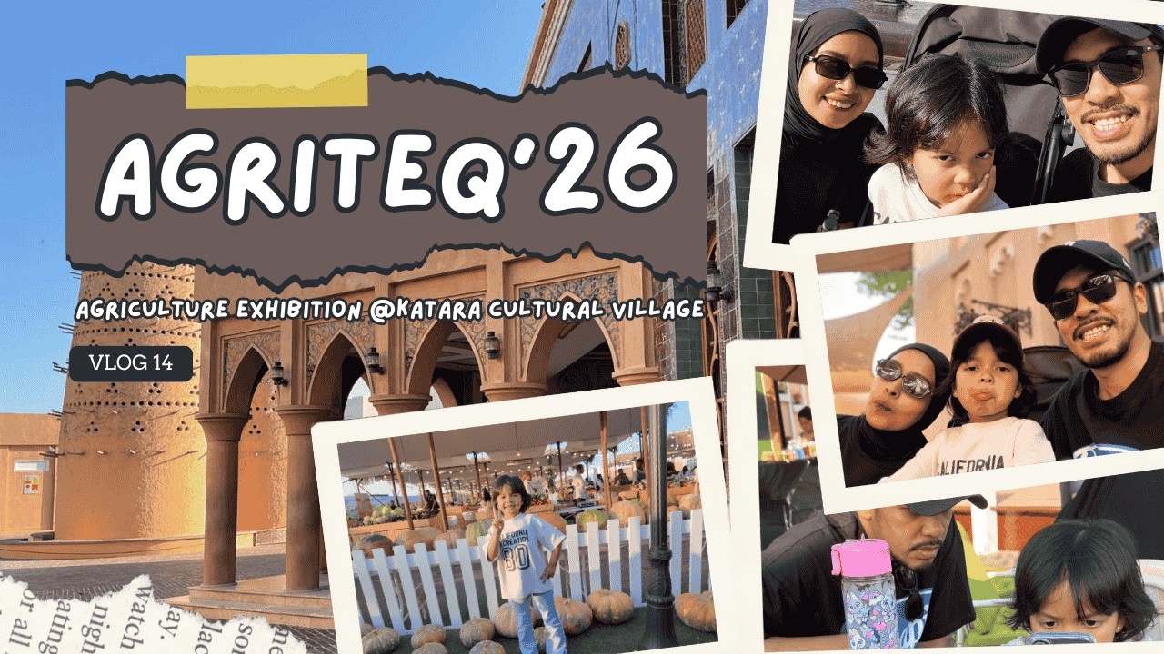 Ada apa aja ya di Pameran Agrikultur di Doha? - AGRITEQ 2026 @Katara Cultural Village - Vlog 14