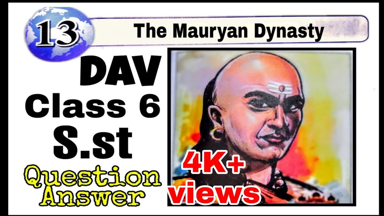The Mauryan Dynasty | History | Chapter 13 | Class 6 | DAV | Question Answer | S.St