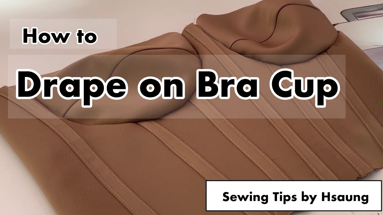 How to drape on a Bra Cup