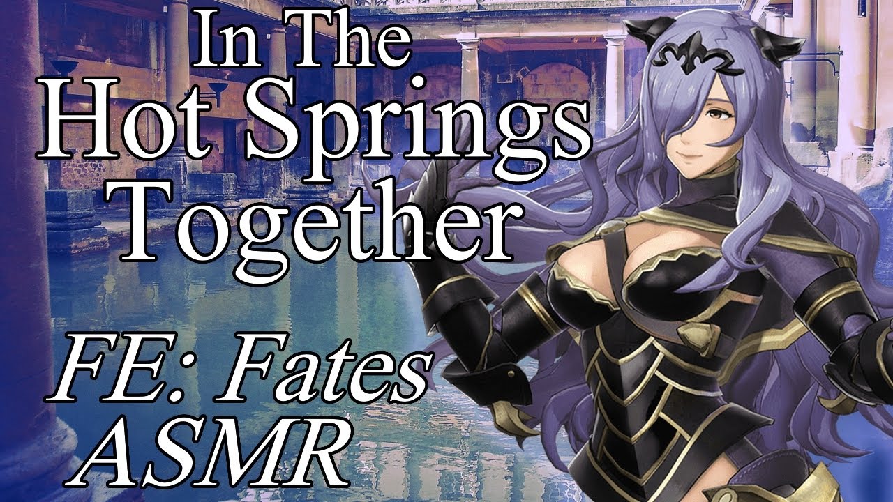♨️ Join Camilla in the Hot Springs ♨️ Fire Emblem ASMR | [Hair Washing, Water Sounds, Soft Speaking]