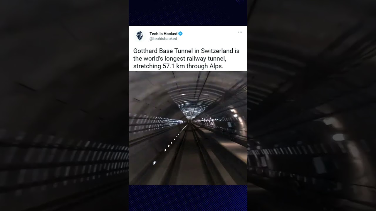 Longest Tunnel in the World 🚄🚄
