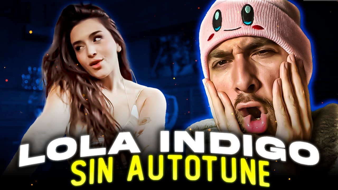 REACCION a LOLA ÍNDIGO - SIN AUTOTUNE 🔥| ¡ES TODO LO QUE ESTÁ BIEN! 🎤✨