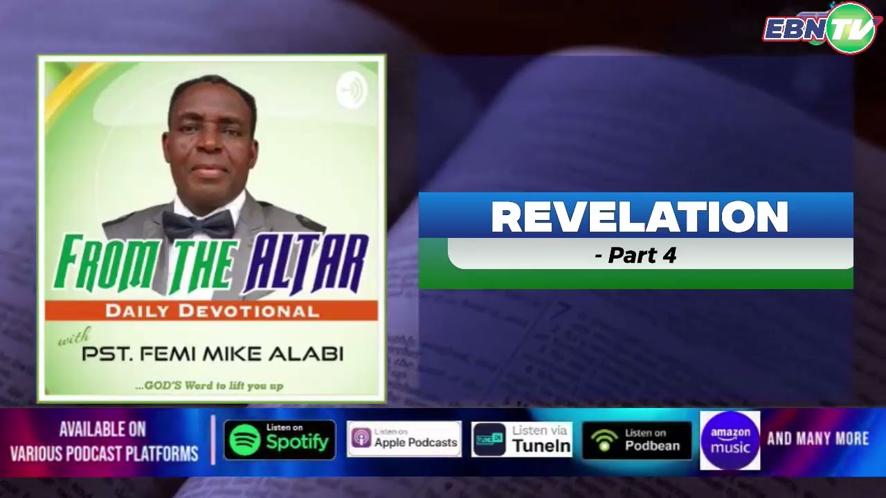 FROM THE ALTAR - Daily Devotional || REVELATION - Part 4