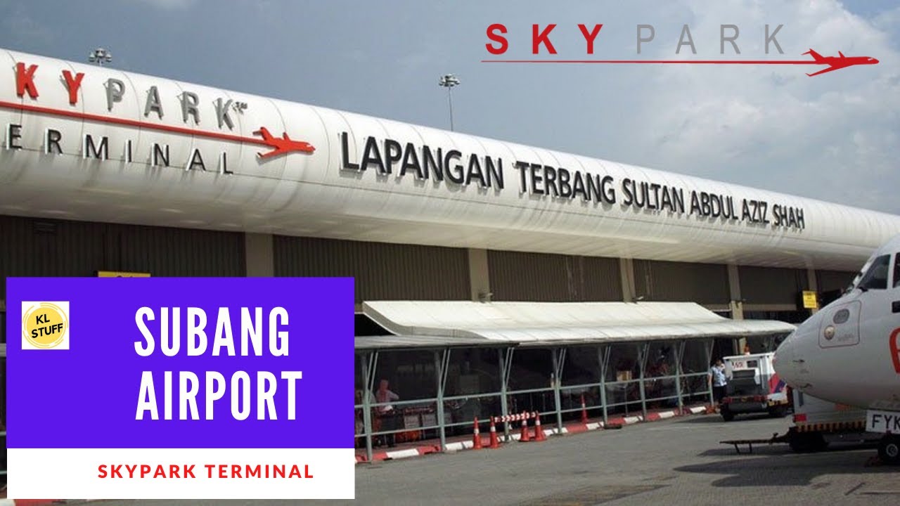 Subang Skypark ✈ | Subang Airport | Sultan Abdul Aziz Shah Airport