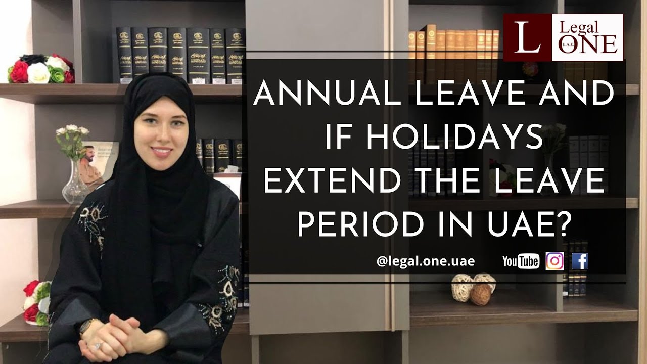 Annual leave and if holidays extend the leave period in UAE?