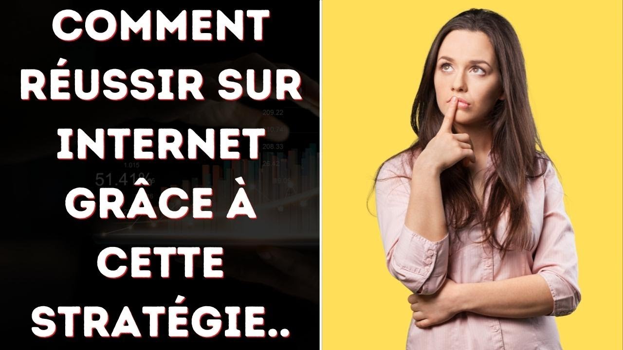 Comment r&eacute;ussir sur internet gr&acirc;ce &agrave; cette strat&eacute;gie ultra efficace 🚀