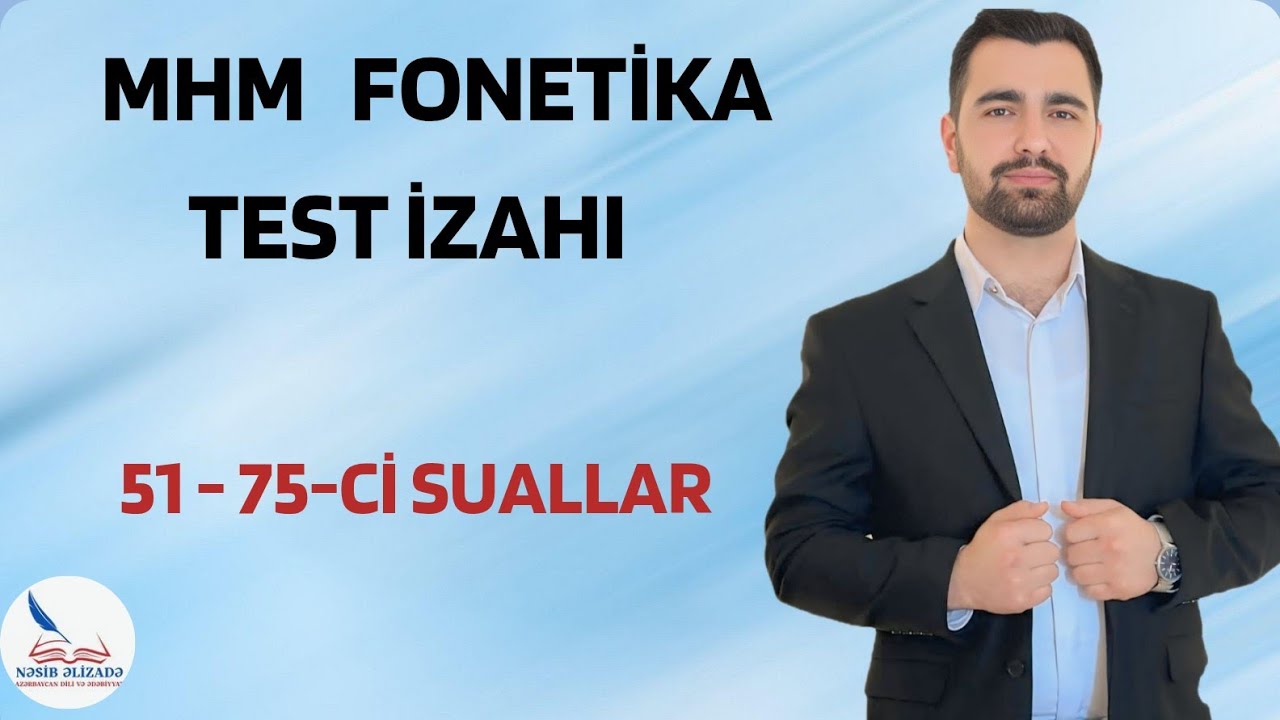 MHM Azərbaycan dili sualları. Fonetika.  51- 75 -ci sualların izahı. Əlaqə : 055 889 44 59.