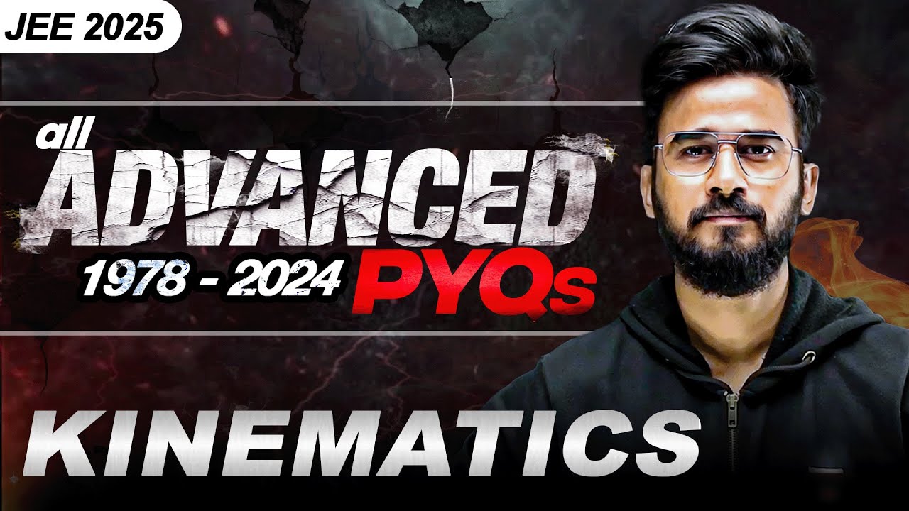All JEE Advanced KINEMATICS PYQs (1978-2024) | Complete Problem Analysis & Solutions