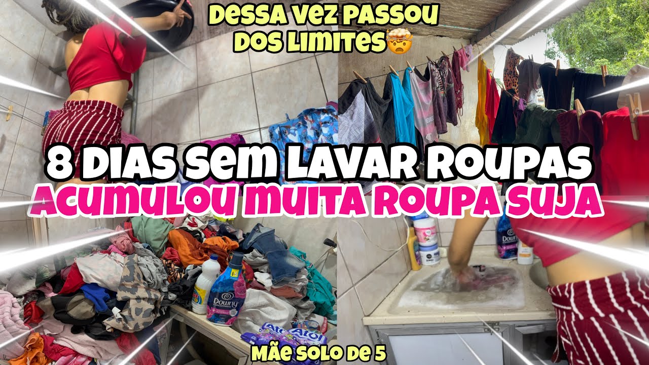 FIQUEI 8 DIAS Sem  LAVAR Roupas ACUMULOU Muita ROUPA SUJA 5 Horas LAVANDO...