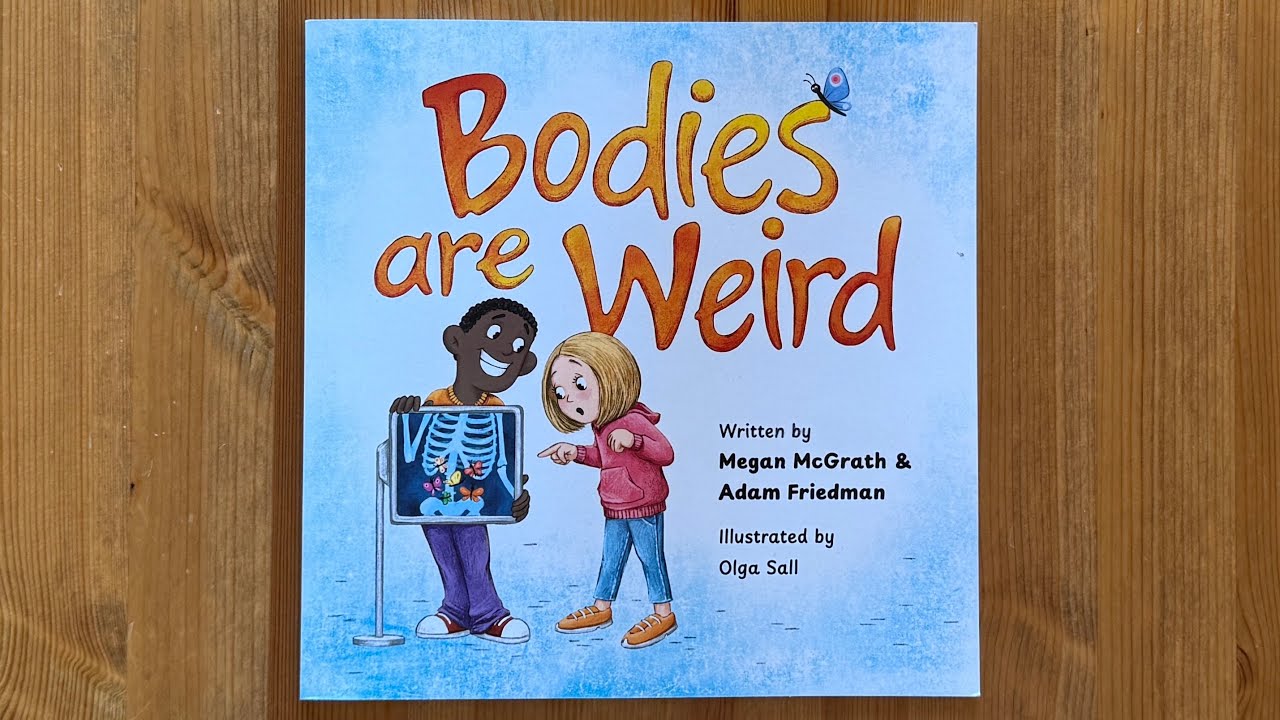 Ash reads Bodies are Weird by Megan McGrath and Adam Friedman illustrated by Olga Sall