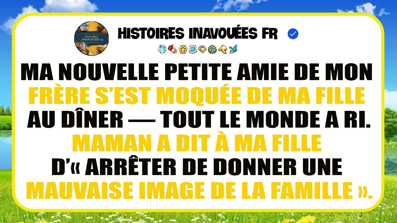 La Nouvelle Petite Amie De Mon Frère S’est Moquée De Ma Fille Au Dîner — Tout Le Monde A Ri.