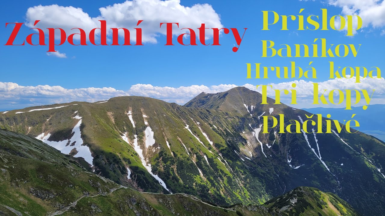 Príslop - Baníkov - Tri kopy - Plačlivé  , krásné Západní Tatry