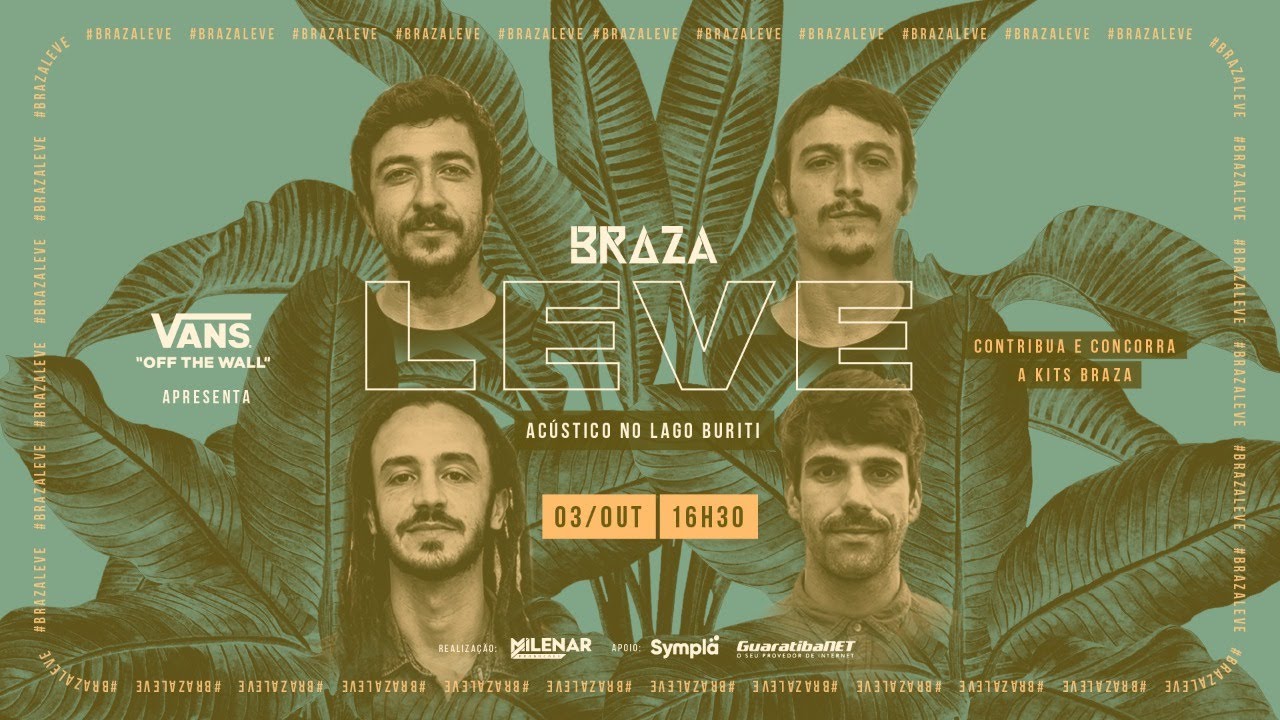 Vans apresenta: BRAZA Leve - Acústico no Lago Buriti #FiqueEmCasa e Cante #Comigo