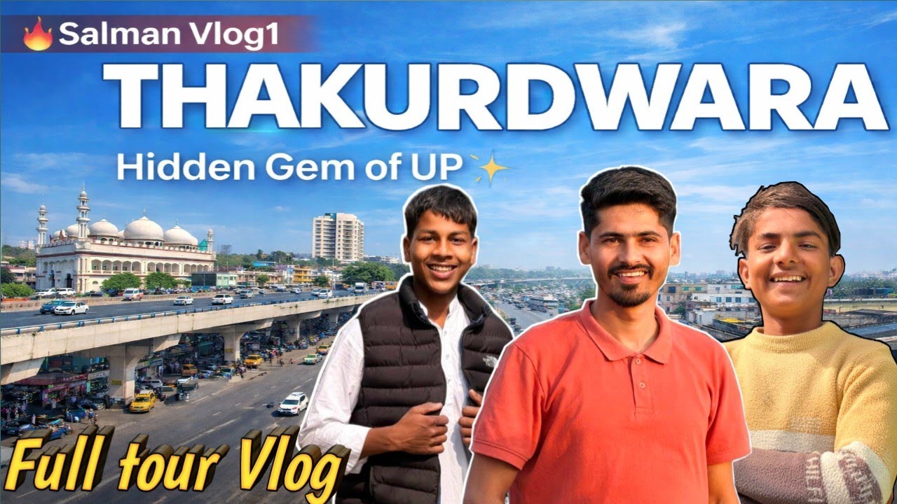 Thakurdwara Full Tour Guide 2026 | Hidden Places, Market & Famous Spots | Salman Vlog1