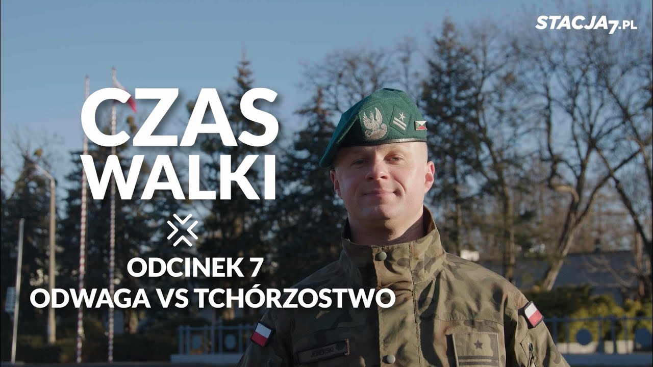 CZAS WALKI [#7]: ODWAGA vs TCH&Oacute;RZOSTWO
