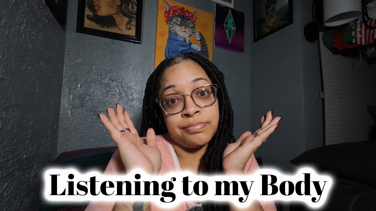 Listening to my Body