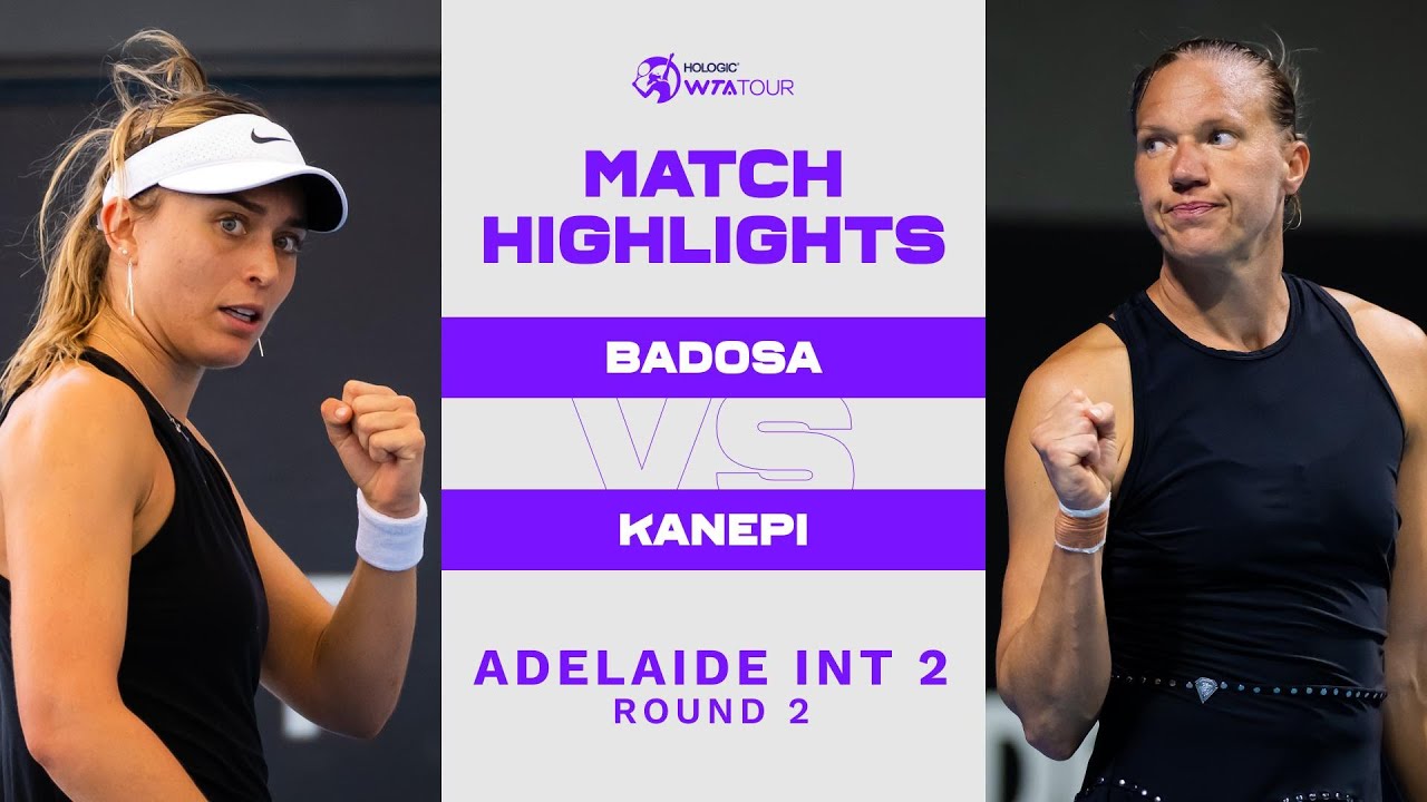 Paula Badosa vs. Kaia Kanepi | 2023 Adelaide International 2 | WTA Match Highlights