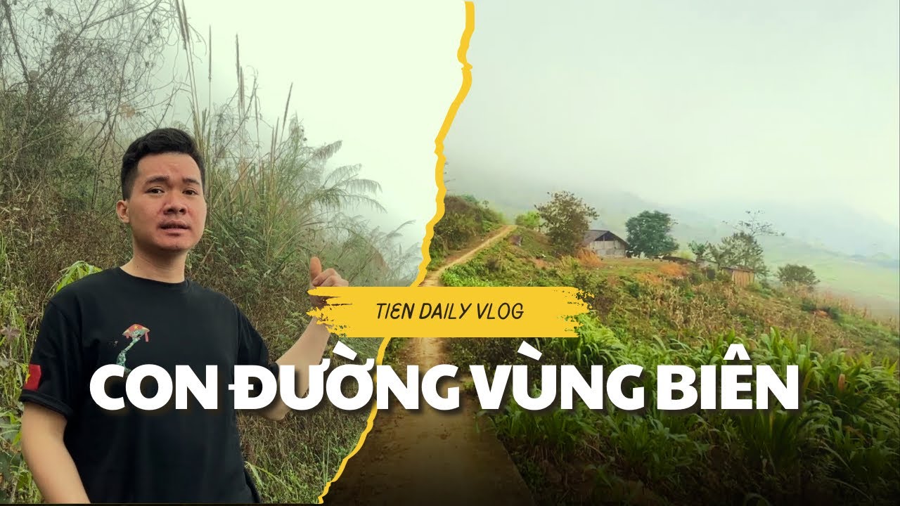 Con Đường Vùng Biên Giới Sẽ Như Thế Nào