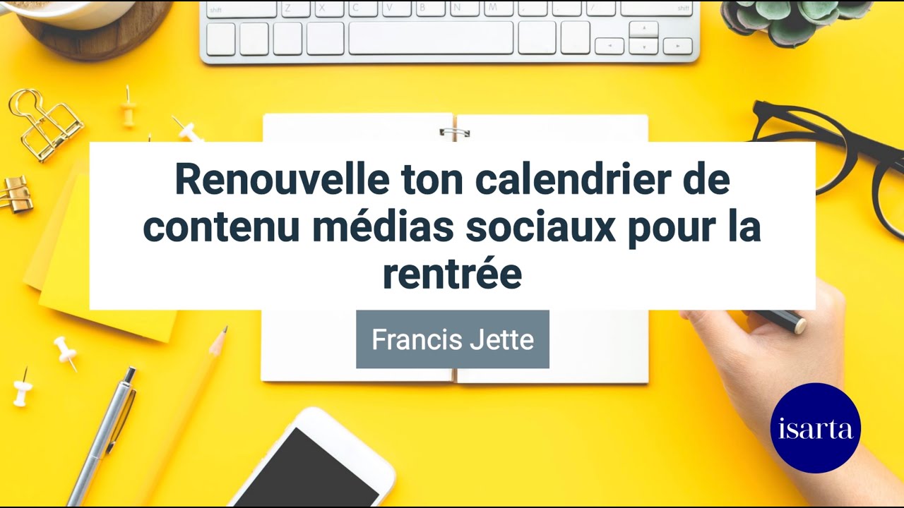 Renouvelle ton calendrier de contenu médias sociaux pour la rentrée