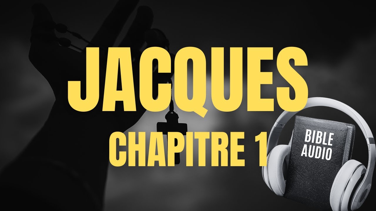 JACQUES 1 | LA BIBLE AUDIO avec textes