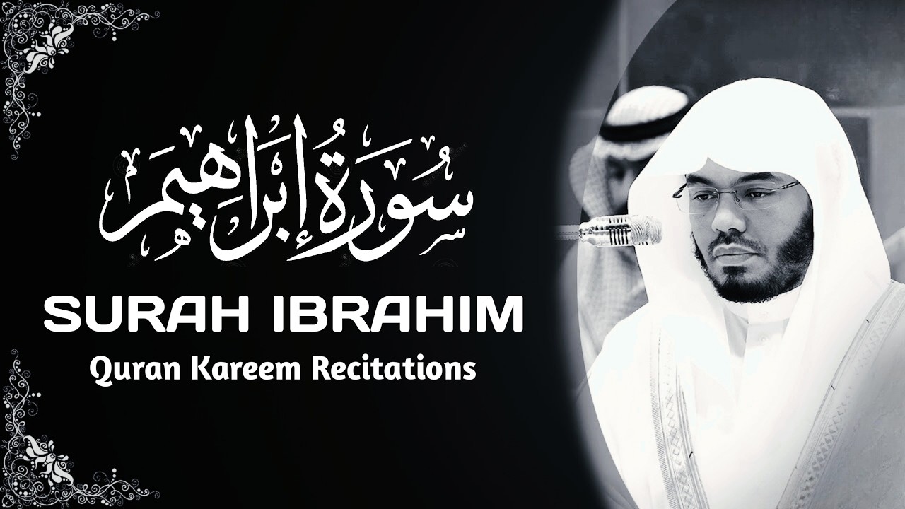 Surah Ibrahim Ayat 35-41 | Beautiful Quran Recitation by Sheikh Yasser Al Dossary